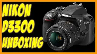 📸Руководство по распаковке и настройке зеркальной фотокамеры Nikon D3300📷 (пошаговое руководство)