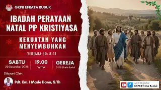GKPB Efrata Buduk | Ibadah Perayaan Natal PP Kristiyasa | Sabtu, 20 Desember 2025