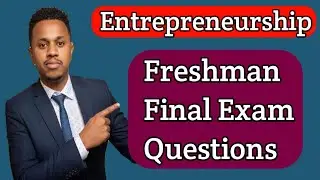 Entrepreneurship Freshman Final Exam || Multiple Choice Questions With Their Answer