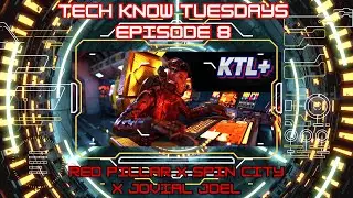 TECH KNOW TUESDAYS EP.8 feat RED PILL & SPIN CITY