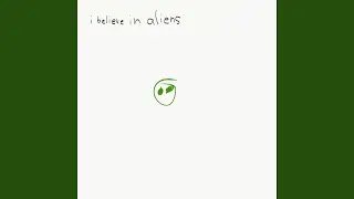 i believe in aliens