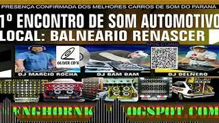 CD 1&deg; ENCONTRO DE SOM AUTOMOTIVO - DJ MARCIO ROCHA DJ BAMBAM DJ DEL NERO