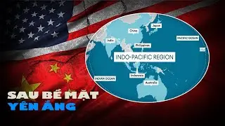 Indo-Pacific đang t&aacute;i cấu tr&uacute;c thế n&agrave;o trước cạnh tranh chiến lược Mỹ&ndash;Trung? Thứ Ba 13/01