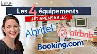 Airbnb : équipez-vous mieux, gagnez plus ! Les 4 incontournables