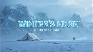 WINTER&rsquo;S EDGE | Cold Nordic Ambience for Resilience & Hardship