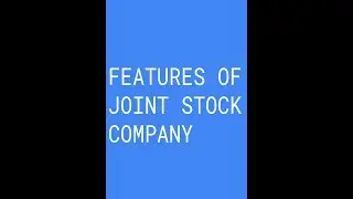 Features of Joint Stock Company - Class11 Business Studies | Class 12 OC | HSC