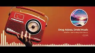 Rihanna - Stay ft. Mikky Ekko (Drag Arjozz, Droid Remix)