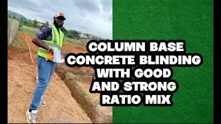 Column base concrete blinding with good and strong ratio mix
