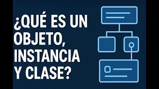 Programación Orientada a Objetos: ¿Qué es un objeto? ¿Qué es una instancia? ¿Qué es una clase?