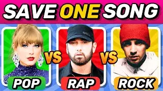 Save One Song 🔥🎤🎵 POP vs RAP vs ROCK | Music Quiz