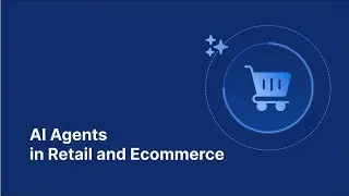 AI Agents in Retail and Ecommerce: Transforming the Shopping Experience
