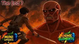 🔴LIVE - Anime Elements Update 7.2 |The End ?