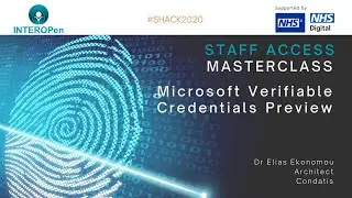 Staff Access Masterclass 7: Microsoft Verifiable Credentials Preview (Dr Elias Ekonomou)
