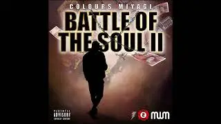 Colours - Battle Of The Soul II Mixtape 