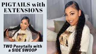 PIGTAILS with EXTENSIONS | TWO Ponytails with a SIDE SWOOP