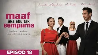 [CLIP] Maaf Jika Aku Tak Sempurna : Ep 18 - Melina Tak Ready Lagi Nak Terima Luqman... | Tonton