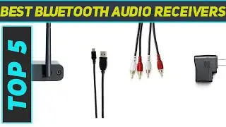 Top 5 Best Bluetooth Audio Receivers 2022