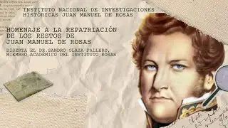 Homenaje al 35&deg; aniversario de la repatriaci&oacute;n de los restos de Juan Manuel de Rosas