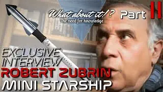 Exclusive Robert Zubrin Interview Part 2: Why Mars Direct - What Motivates Elon Musk