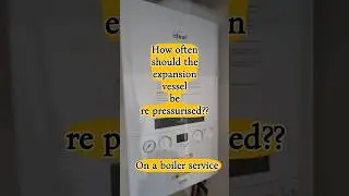 Ideal Logic ESP1 combi boiler. How often does the expansion vessel need re pressurising??#service