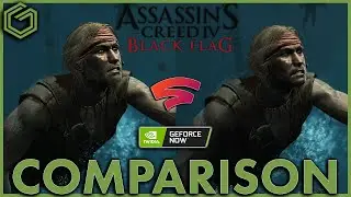 Assassins Creed IV: Black Flag - Stadia vs GeForce NOW Comparison