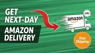 How to Get Next Day Delivery on Amazon in 2025 &ndash; Full Guide to Fast Shipping 2025