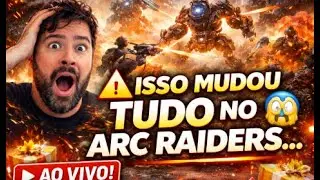 🔥Se você joga Arc Raiders, NÃO PULE ESSA LIVE 🔥