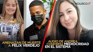 Amenazan de muerte a Feliz Verdejo/ Audio de Andrea Ruiz confirma mediocridad del sistema y jueza 🤬