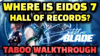 Taboo Mission - Go to the Eidos 7 Hall of Records | Stellar Blade