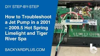 How to Troubleshoot a Jet Pump in a 2001 &ndash; 2009.5 Hot Spring Limelight and Tiger River Spa