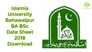 Islamia University Bahawalpur BA BSc Date Sheet 2018 Download