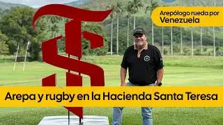 Arepa y Rugby en la Hacienda Santa Teresa