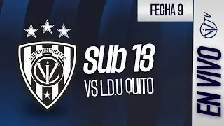 EN VIVO | Indpendiente del Valle vs L.D.U Quito |Campeonato de Formativas - U13