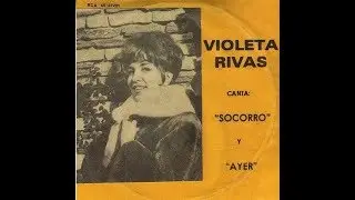 VIOLETA RIVAS - Socorro (audio renovado)