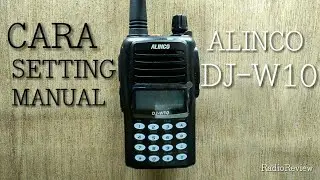 6. CARA SETTING MANUAL HT ALINCO DJ-W10 / CARA RESET MANUAL HT ALINCO DJ-W10