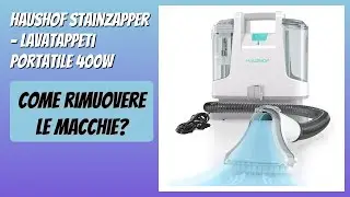 RECENSIONE (2025) : HAUSHOF StainZapper - Lavatappeti Portatile 400W. DETTAGLI