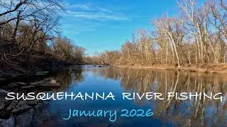 Fishing the Susquehanna River Winter 2026