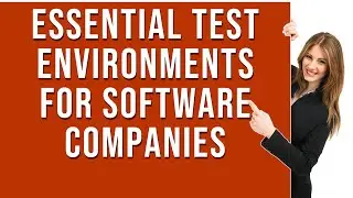 Essential Test Environments for Software Companies | NUCIDA Group #softwaretesting