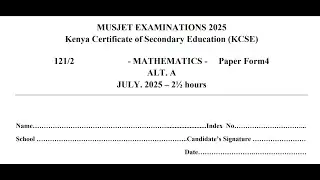 MATHEMATICS PAPER 2  MUSJET EXAMINATIONS  JULY 2025