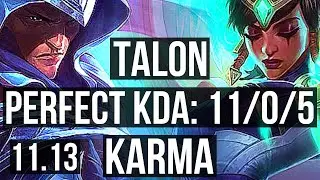 TALON vs KARMA (MID) | 11/0/5, 72% winrate, Legendary | NA Challenger | v11.13