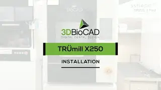 TR&Uuml;MILL X250 Installation l 3DBioCAD