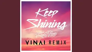 Keep Shining (VINAI Remix)