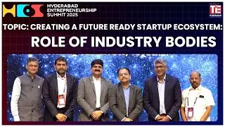Creating Future Ready Startup Ecosystem | TiE Hyderabad Summit 2025 | HES 2025