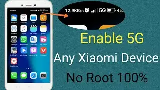 Enable 5G ICAN Any Xiaomi Device No Root 100% Warking | Redmi 5A ' Redmi 6a/7a/8/8a ?