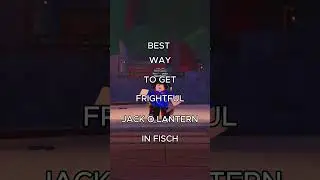 FASTEST WAY TO GET FRIGHTFUL JACK O LANTERN #fisch