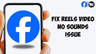 How to Fix Facebook Reels Video No Sounds Issue on iPhone | Facebook Reels Sound Not Working