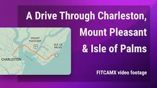 A Drive Through Charleston, Mount Pleasant & Isle of Palms