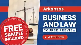Arkansas Business & Law Exam Prep: Mini Course Breakdown + Sample Questions & Exclusive Discount!