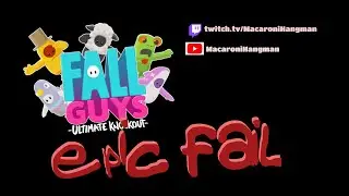 Fall Guys - Epic Fail - Snatching defeat from the jaws of victory.