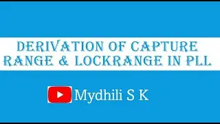 CAPTURE RANGE & LOCK RANGE DERIVATION OF PLL